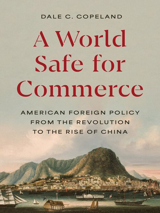 Title details for A World Safe for Commerce by Dale C. Copeland - Wait list